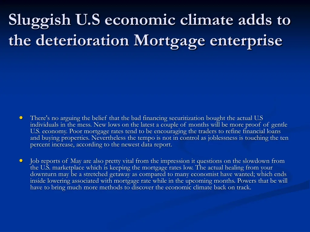 sluggish u s economic climate adds to the deterioration mortgage enterprise