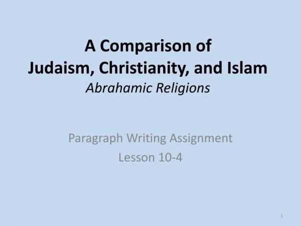 A Comparison of Judaism, Christianity, and Islam Abrahamic Religions
