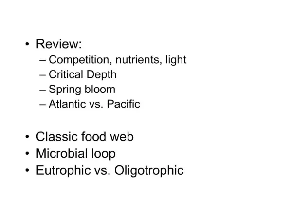 review: competition, nutrients, light critical depth spring bloom atlantic vs. pacific classic food web microbial loop