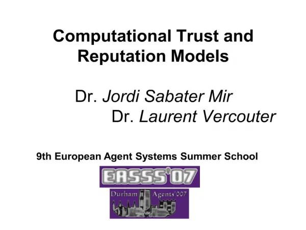 computational trust and reputation models dr. jordi sabater mir dr. laurent vercouter
