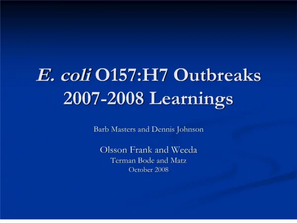 e. coli o157:h7 outbreaks 2007-2008 learnings