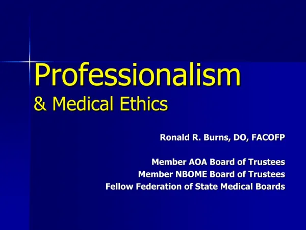 Professionalism &amp; Medical Ethics