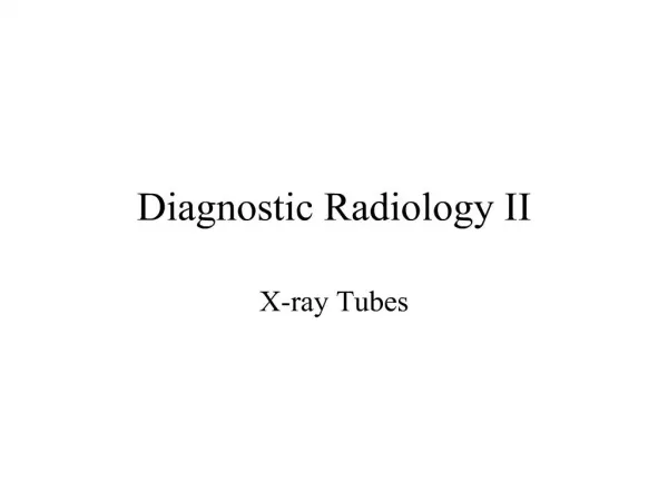 diagnostic radiology ii