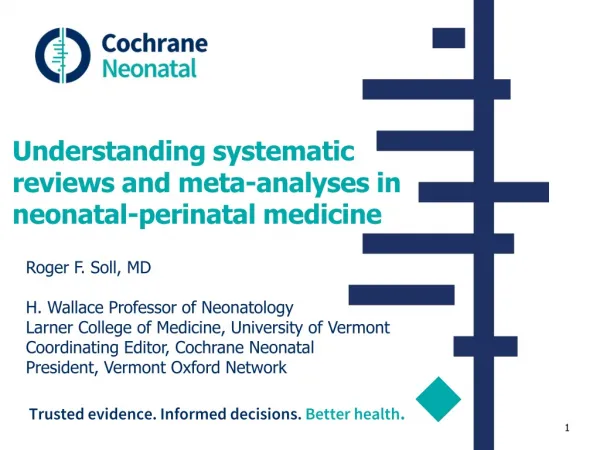 Understanding systematic reviews and meta-analyses in neonatal-perinatal medicine