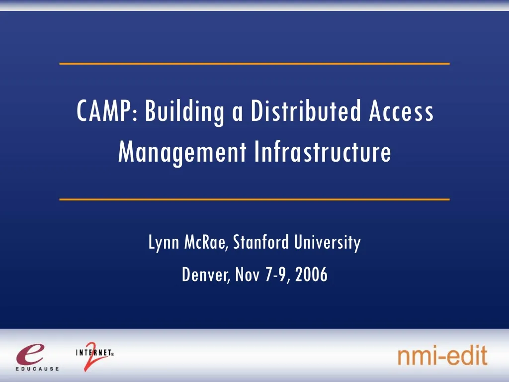 camp building a distributed access management infrastructure