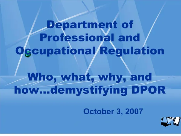 department of professional and occupational regulation who, what, why, and how demystifying dpor
