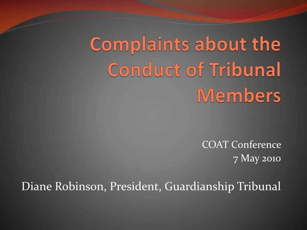 complaints about the conduct of tribunal members