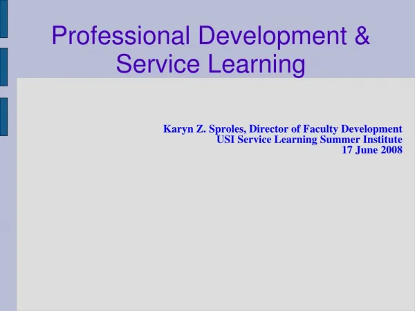 Professional Development &amp; Service Learning