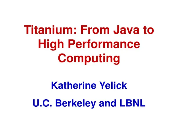 Titanium: From Java to High Performance Computing
