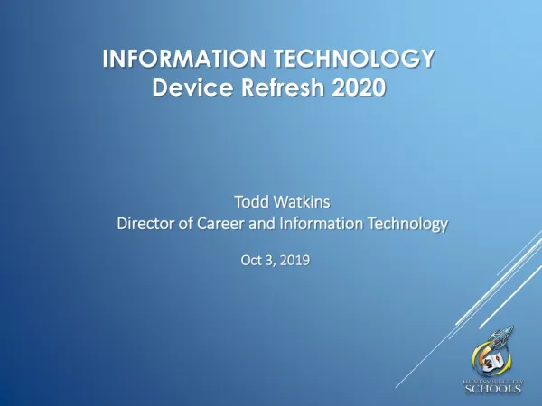 INFORMATION TECHNOLOGY Device Refresh 2020