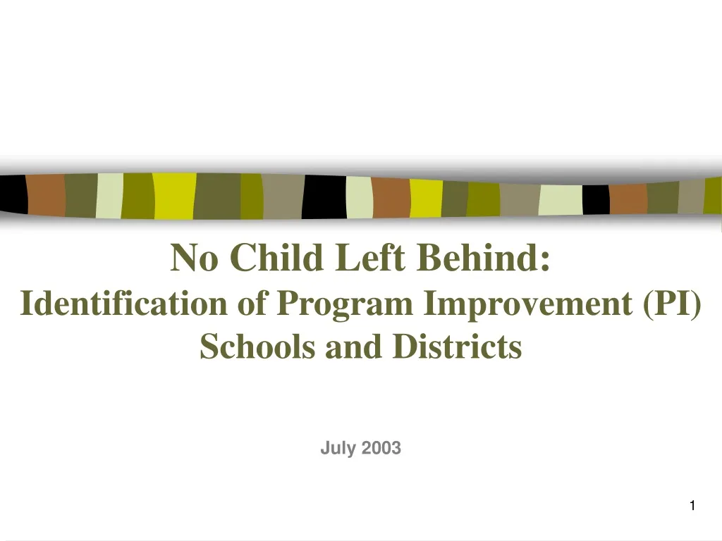no child left behind identification of program improvement pi schools and districts