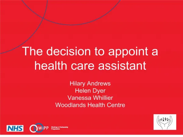 the decision to appoint a health care assistant hilary andrews helen dyer vanessa whillier woodlands health centre