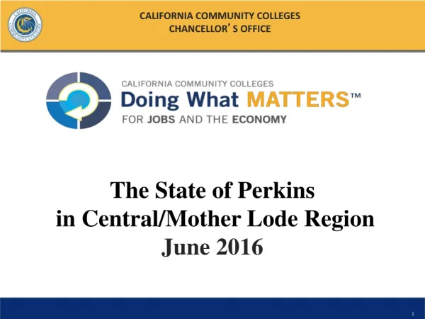 The State of Perkins in Central/Mother Lode Region June 2016