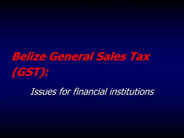 Belize General Sales Tax (GST):