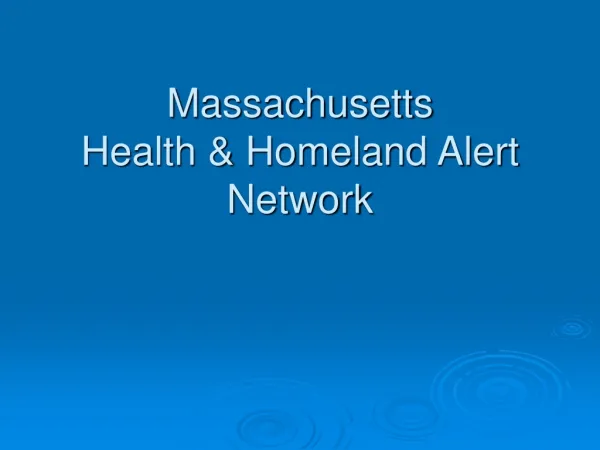 Massachusetts Health &amp; Homeland Alert Network
