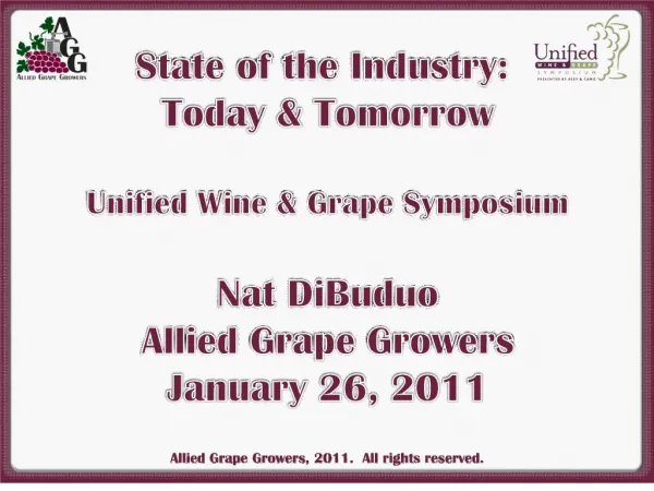 state of the industry: today tomorrow unified wine grape symposium nat dibuduo allied grape growers january 26, 201