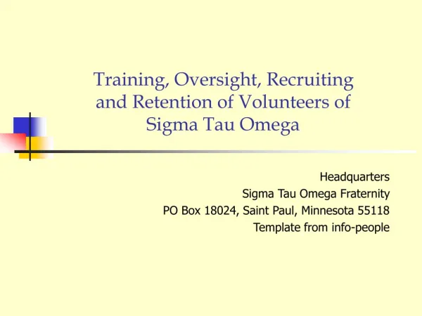 Training, Oversight, Recruiting and Retention of Volunteers of Sigma Tau Omega
