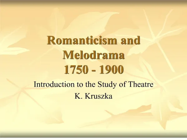romanticism and melodrama 1750 - 1900