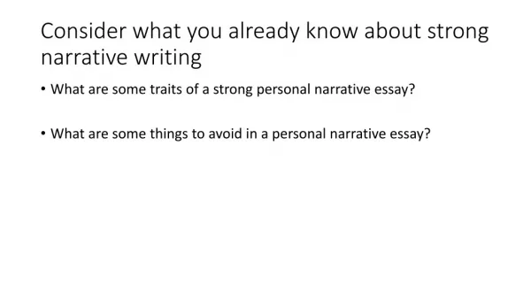 Consider what you already know about strong narrative writing