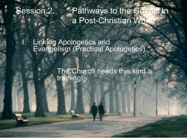 session 2. pathways to the gospel in a post-christian world