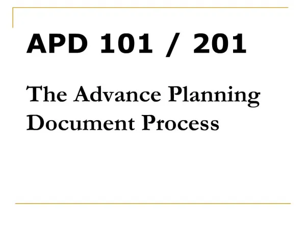 apd 101 201 the advance planning document process