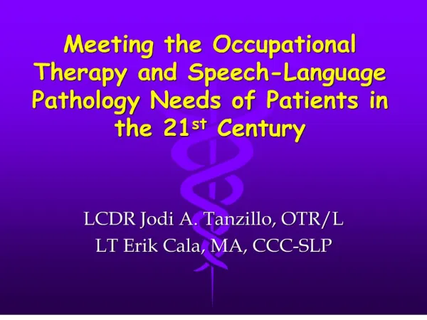 meeting the occupational therapy and speech-language pathology needs of patients in the 21st century