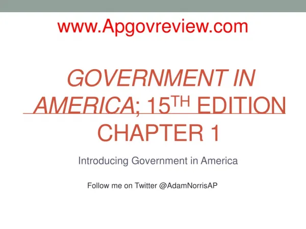 Government in America ; 15 th Edition Chapter 1