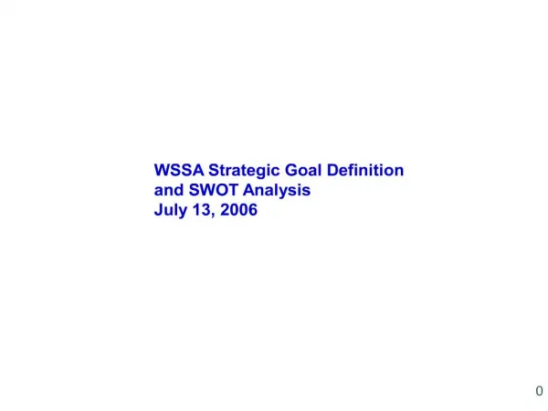 wssa strategic goal definition and swot analysis july 13, 2006