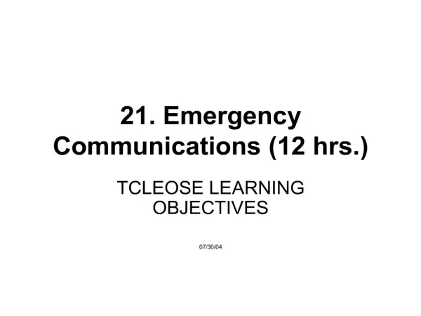 21. emergency communications 12 hrs.