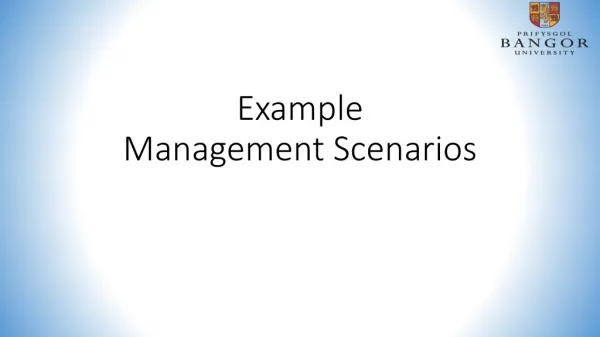 Example Management Scenarios