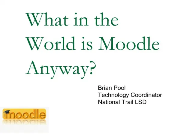 what in the world is moodle anyway