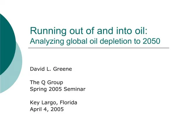 running out of and into oil: analyzing global oil depletion to 2050