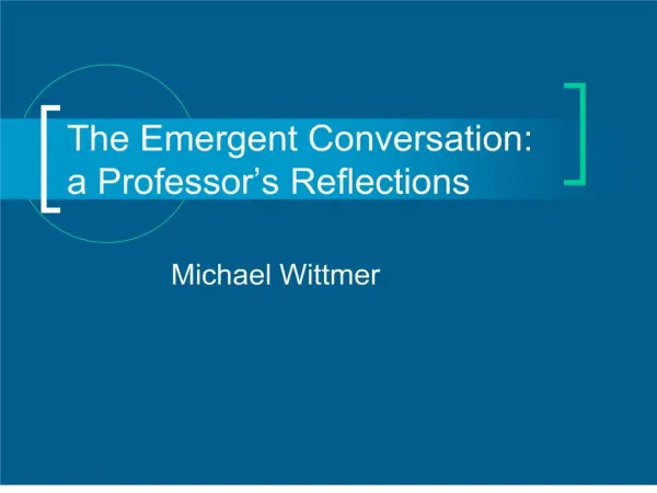 the emergent conversation: a professor s reflections
