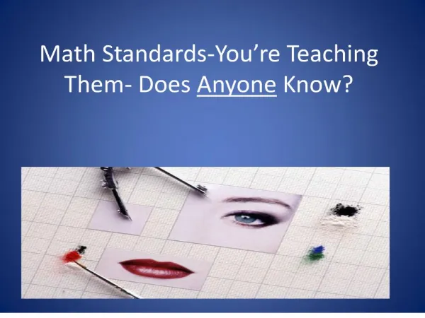 math standards-you re teaching them- does anyone know