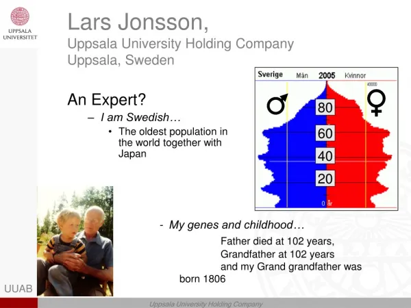 Lars Jonsson, Uppsala University Holding Company Uppsala, Sweden