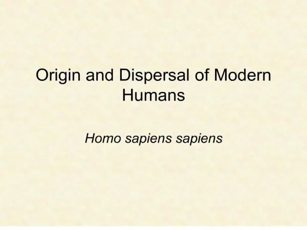 origin and dispersal of modern humans