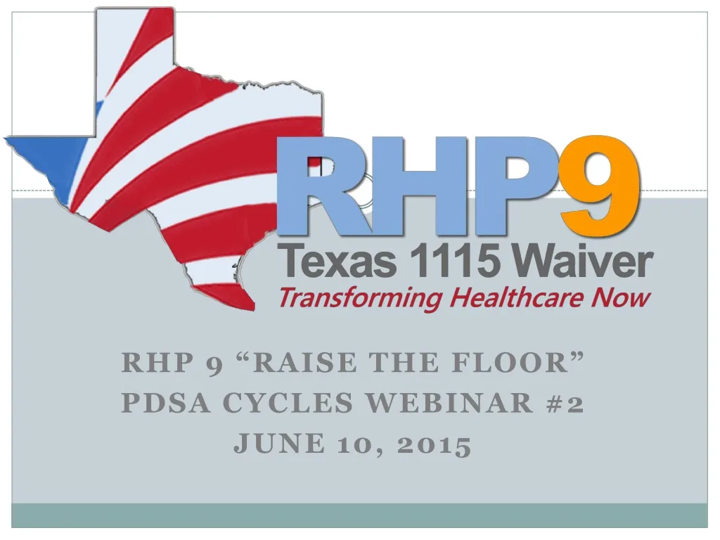 rhp 9 raise the floor pdsa cycles webinar 2 june 10 2015