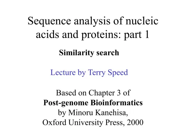 Sequence analysis of nucleic acids and proteins: part 1