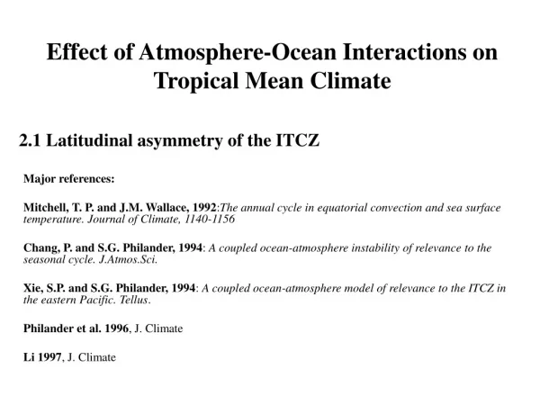 Effect of Atmosphere-Ocean Interactions on Tropical Mean Climate