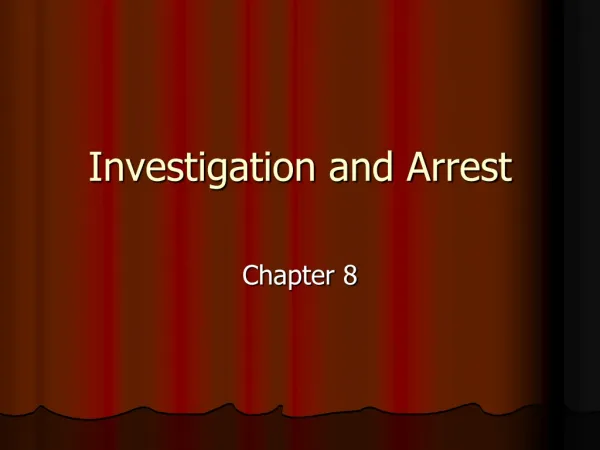 Investigation and Arrest