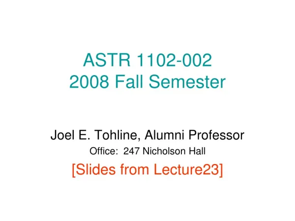 ASTR 1102-002 2008 Fall Semester
