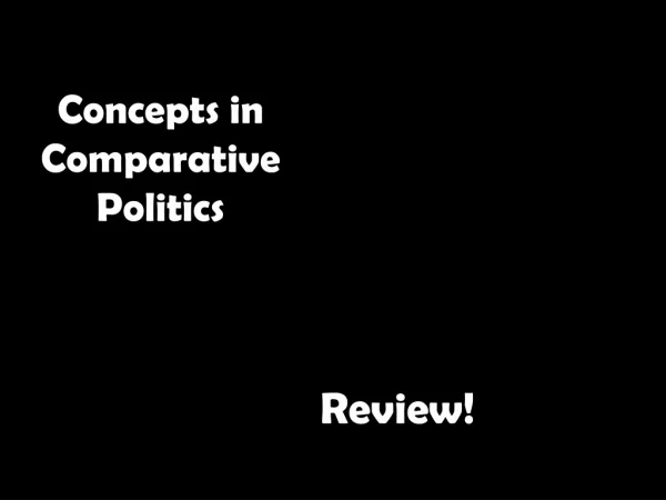 Concepts in Comparative Politics