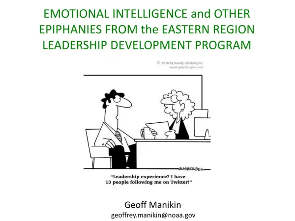 EMOTIONAL INTELLIGENCE and OTHER EPIPHANIES FROM the EASTERN REGION LEADERSHIP DEVELOPMENT PROGRAM