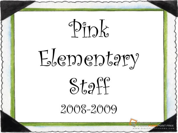 Pink Elementary Staff
