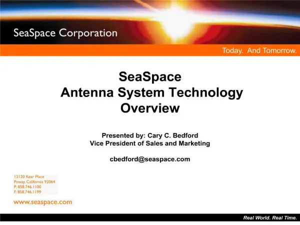 seaspace antenna system technology overview presented by: cary c. bedford vice president of sales and marketing cbed