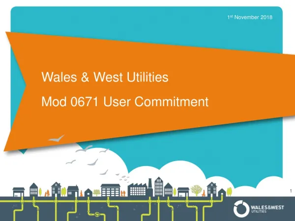 Wales &amp; West Utilities Mod 0671 User Commitment