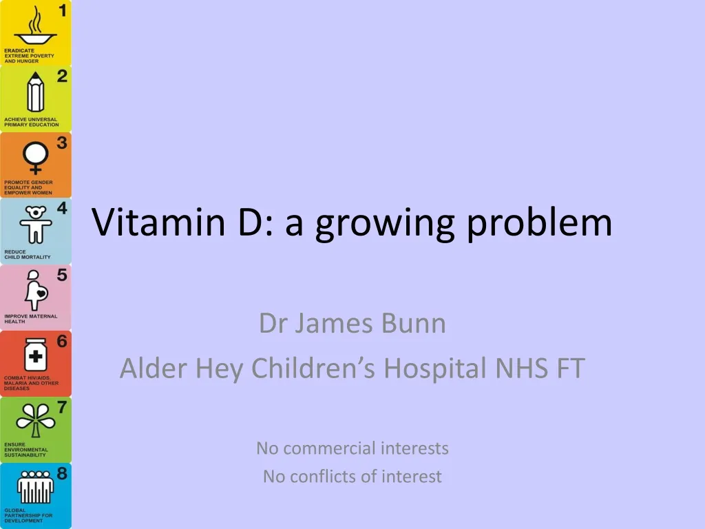 Vitamin D: a growing problem