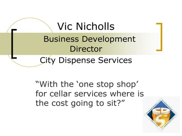 vic nicholls business development director city dispense services