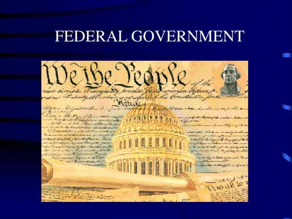 FEDERAL GOVERNMENT