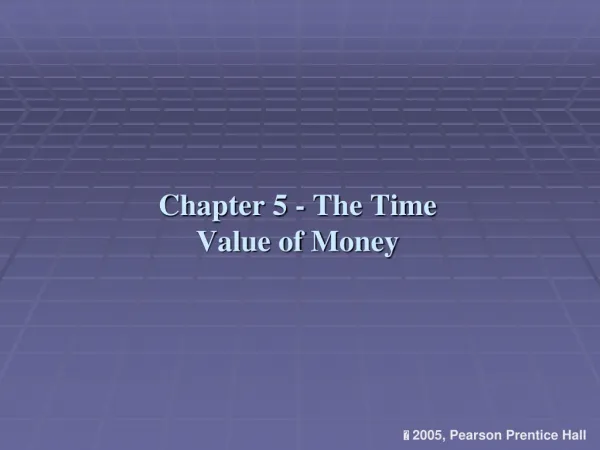 Chapter 5 - The Time Value of Money